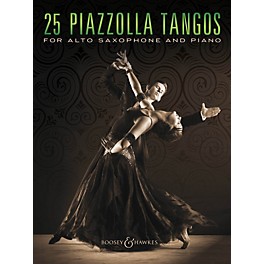 Boosey and Hawkes 25 Piazzolla Tangos for Alto Saxophone and Piano Boosey & Hawkes Chamber Music Series Book