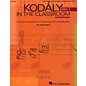 Hal Leonard Kodaly in the Classroom: A Practical Approach to Pitch and Rhythm Intermediate Set 1 Classroom Kitâ€”Teacher And Pupil thumbnail