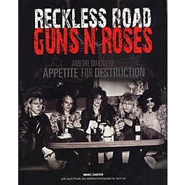 Music Sales Reckless Road - Guns N' Roses and the Making Of Appetite For Destruction (Book)