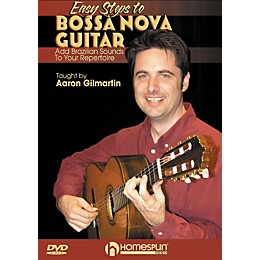 Homespun Easy Steps To Bossa Nova Guitar: Add Brazilian Sounds To Your Repertoire DVD