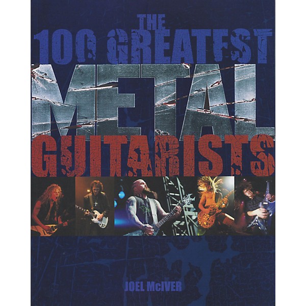 Hal Leonard The 100 Greatest Metal Guitarists (Book)