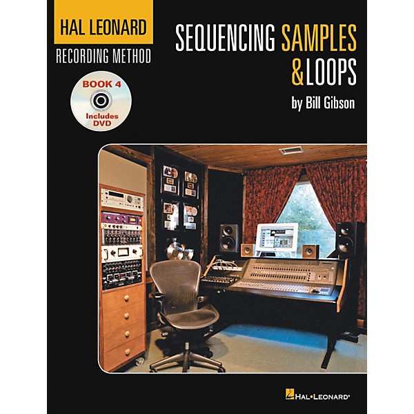 Hal Leonard Recording Method Book 4: Sequencing Samples & Loops (Book/DVD)