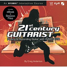 Waves 21St Century Guitarist - Playing and Recording with Waves Guitar