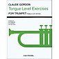 Carl Fischer Tongue Level Exercises for Trumpet by Claude Gordon thumbnail