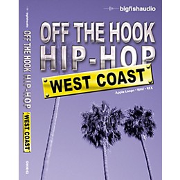 Big Fish Off The Hook Hip Hop: West Coast Audio Loops