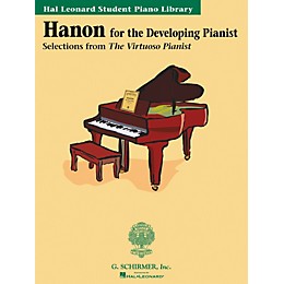 G. Schirmer Hanon For The Developing Pianist Book Only Technique Classics Hal Leonard Student Piano Library by Phillip Keveren