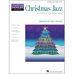 Hal Leonard Christmas Jazz Six Carols Intermediate Piano Solos Composer Showcase Hal Leonard Student Piano Library
