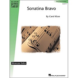 Hal Leonard Sonatina Bravo - Showcase Solo Level 4 Early Intermediate Hal Leonard Student Piano Library by Carol Klose