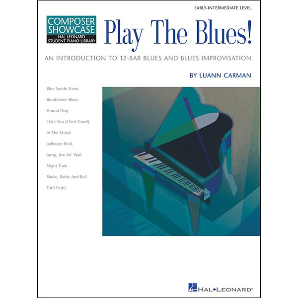 Hal Leonard Play The Blues! Early-Intermediate Level Composer Showcase Hal Leonard Student Piano Library by Luann Carman