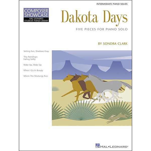 Hal Leonard Dakota Days Five Pieces For Piano Solo Intermediate Level Composer Series Hal Leonard Student Piano Library by...