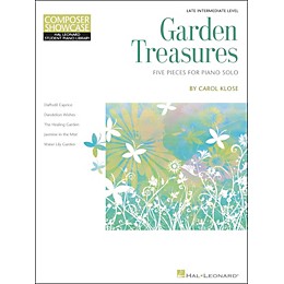 Hal Leonard Garden Treasures - Composer Showcase Intermediate/Late Intermediate Piano Solos Hal Leonard Student Piano Library by Carol Klose