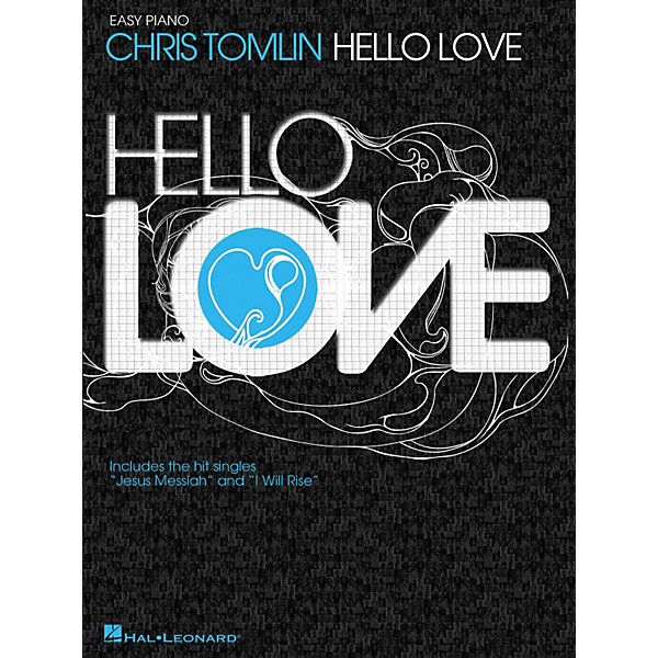Hal Leonard Chris Tomlin - Hello Love For Easy Piano