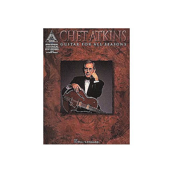 Hal Leonard Chet Atkins ” Guitar For All Seasons Book