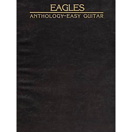 Hal Leonard Eagles Anthology Easy Guitar Songbook