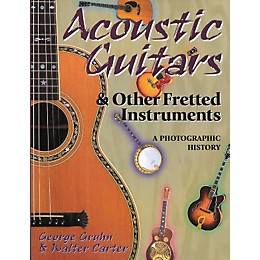 Hal Leonard Acoustic Guitars and Other Fretted Instruments Book