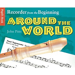 Music Sales Recorder From the Beginning: Around the World Pupil's Book