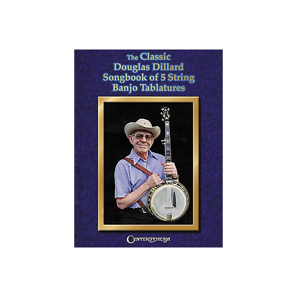 Centerstream Publishing The Classic Douglas Dillard Songbook of 5 String Banjo Tablatures (Book)