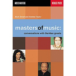 Berklee Press Masters of Music - Conversations with Berklee Greats Book