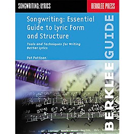 Berklee Press Songwriting: Essential Guide to Lyric Form and Structure Book