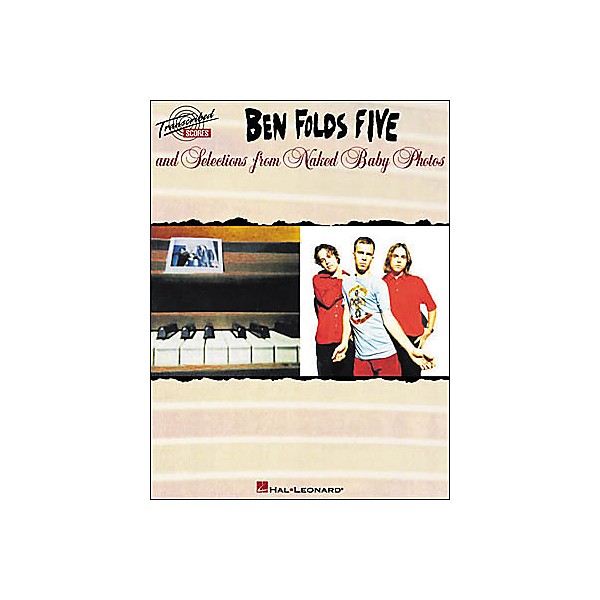 Hal Leonard Ben Folds Five and Selections from Naked Baby Photos Transcribed Score Book