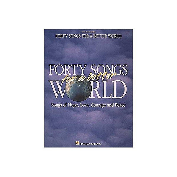 Hal Leonard forty Songs for a Better World Piano, Vocal, Guitar Songbook