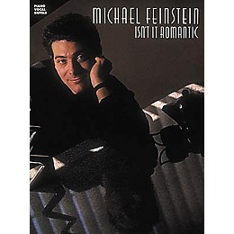 Hal Leonard Michael Feinstein - Isn't It Romantic Piano, Vocal, Guitar Songbook