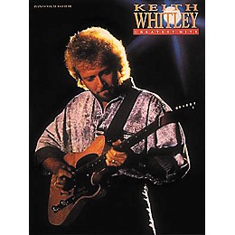 Hal Leonard Keith Whitley - Greatest Hits Piano/Vocal/Guitar Artist Songbook