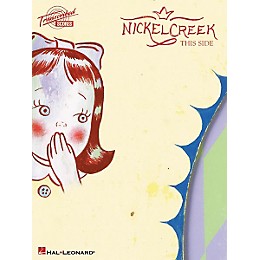 Hal Leonard Nickel Creek This Side Guitar Tab Songbook