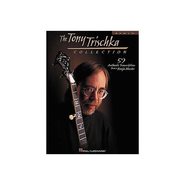 Hal Leonard The Tony Trischka Collection Banjo Tab Book