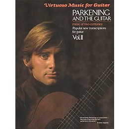Hal Leonard Parkening and the Guitar - Volume 2 Guitar Tab Book