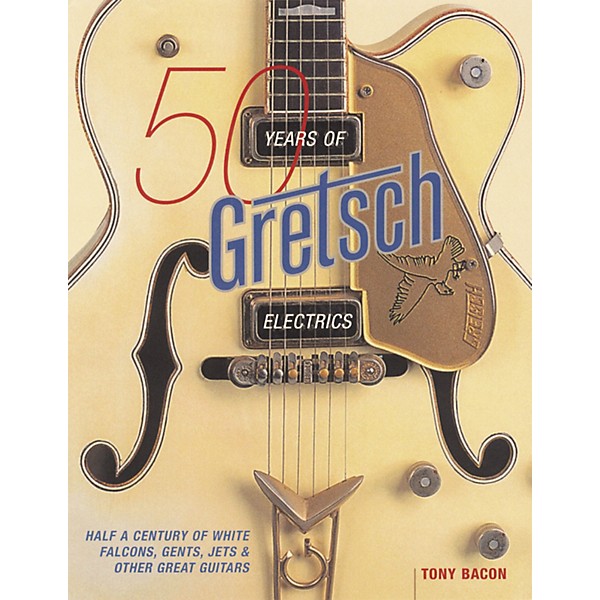 Clearance Hal Leonard 50 Years of Gretsch Electrics Book