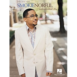 Hal Leonard Smokie Norful - Nothing without You Piano, Vocal, Guitar Songbook