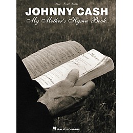 Hal Leonard Johnny Cash - My Mother's Hymn Book Piano/Vocal/Guitar Artist Songbook