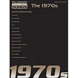 Hal Leonard Essential Songs - The 1970's Piano, Vocal, Guitar Songbook