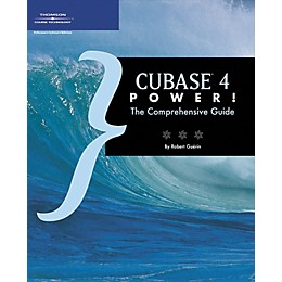 Course Technology PTR Cubase 4 Power: The Comprehensive Guide Book