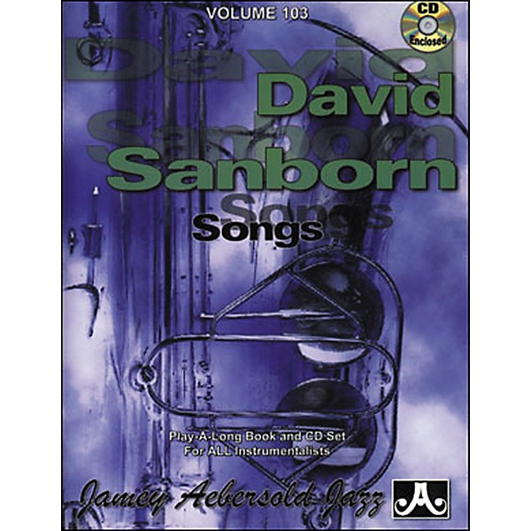 Jamey Aebersold Volume 103 - David Sanborn - Play-Along Book and CD Set
