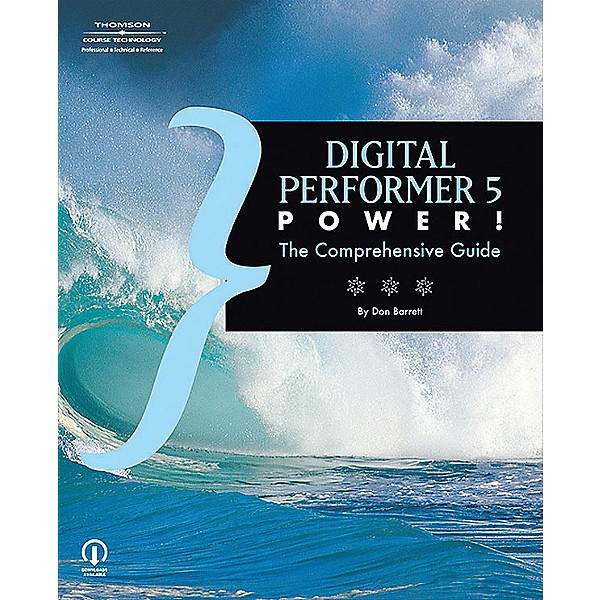Course Technology PTR Digital Performer 5 Power! The Comprehensive Guide (Book)
