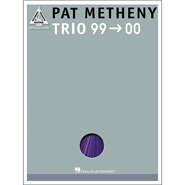 Hal Leonard Pat Metheny Trio '99-'00 Guitar Tab Songbook