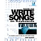 Backbeat Books How to Write Songs on Keyboards - A Complete Course to Help You Write Better Songs (Book) thumbnail