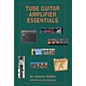 Kendrick Books Tube Guitar Amplifier Essentials Book thumbnail