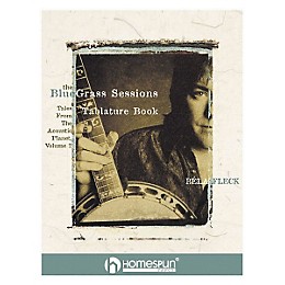 Homespun Bela Flecks The Bluegrass Sessions Banjo Tab Songbook