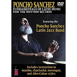 Cherry Lane Poncho Sanchez - Fundamentals of Latin Music for the Rhythm Section DVD