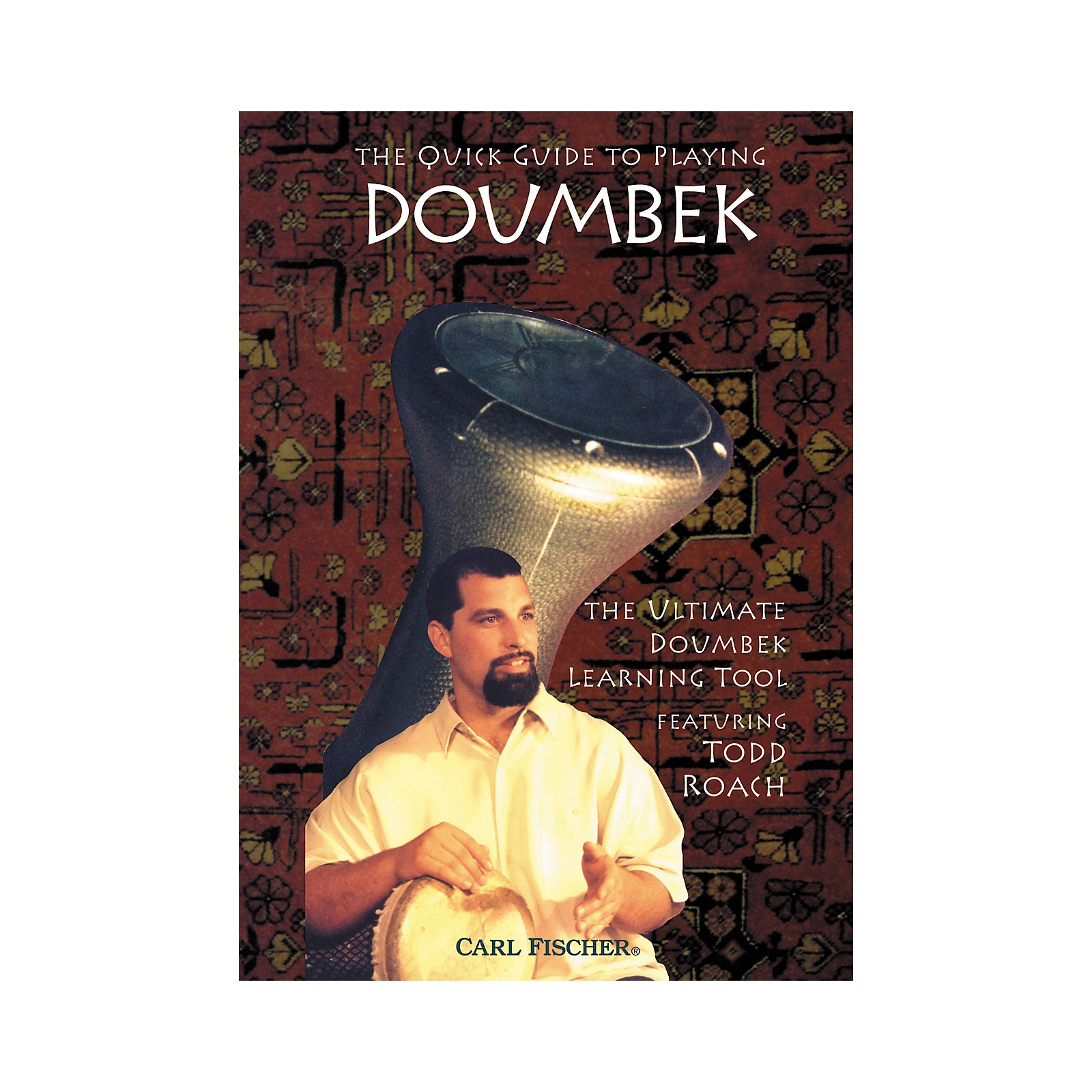 Carl Fischer Quick Guide to Playing Doumbek (DVD) Guitar Center
