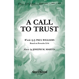 Shawnee Press A Call to Trust SATB composed by J. Paul Williams