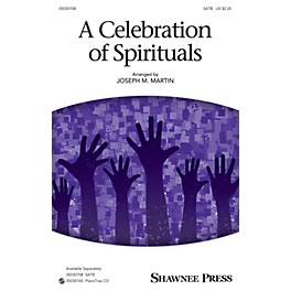 Shawnee Press A Celebration of Spirituals SATB arranged by Joseph M. Martin