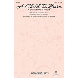 Brookfield A Child Is Born (A Christmas Introit) SATB arranged by Brad Nix