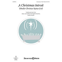 Shawnee Press A Christmas Introit (Hodie Christus Natus Est) Unison/2-Part Treble composed by Audrey Snyder