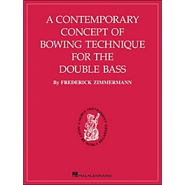 Hal Leonard A Contemporary Concept Of Bowing Technique for The Double Bass
