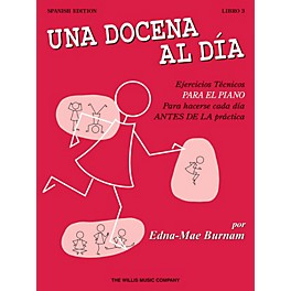 Willis Music A Dozen a Day Book 3 - Spanish Edition Willis Series Written by Edna Mae Burnam