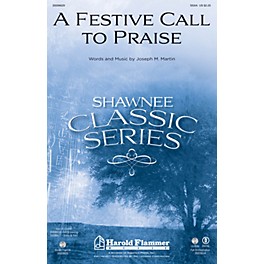 Shawnee Press A Festive Call to Praise SSAA composed by Joseph M. Martin